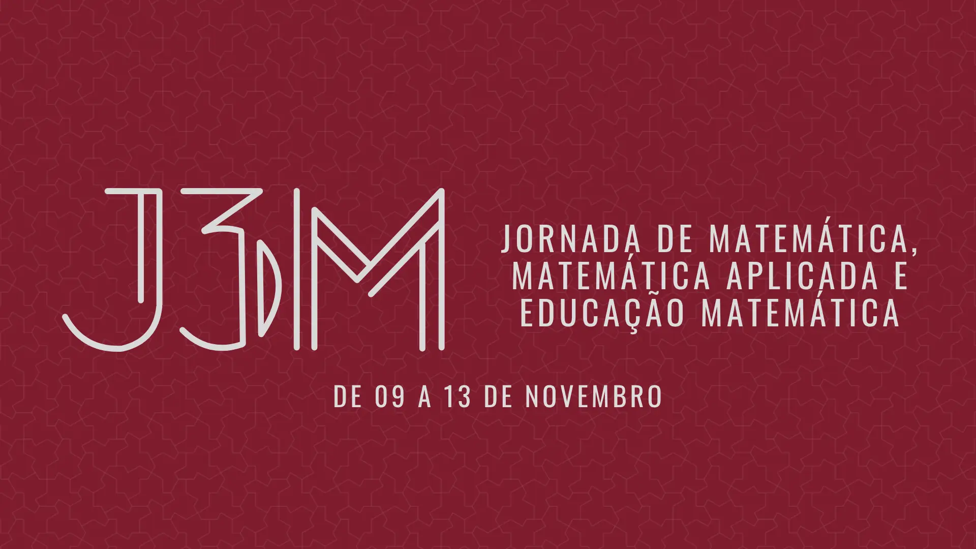 Jornada de Matemática, Matemática Aplicada e Educação Matemática